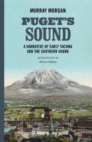 Cover image for Puget's Sound : a narrative of early Tacoma and the southern sound