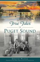 Cover image for True tales of Puget Sound